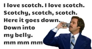 i love scotch
